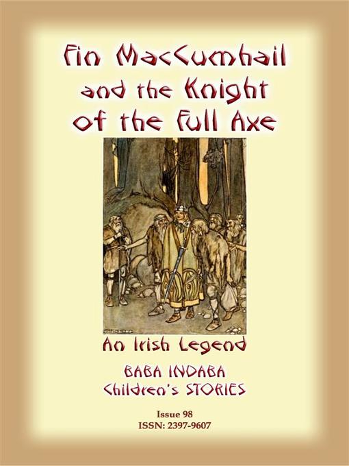 Title details for FINN MACCUMHAIL AND THE KNIGHT OF THE FULL AXE--An Irish Legend by Anon E Mouse - Wait list